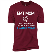 Load image into Gallery viewer, Emt Mom Some People Wait A Lifetime To Meet A Hero I Raised Mine Mother Day - Premium Short Sleeve T-Shirt