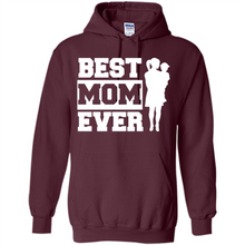 Load image into Gallery viewer, Best Mom Ever Mother’s Day - Hoodie
