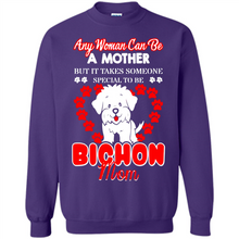 Load image into Gallery viewer, Any Woman Can Be A Mother But It Takes Someone Bichon Mom - Sweatshirt