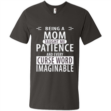 Load image into Gallery viewer, Being A Mom Taught Me Patience – Awesome Gift On Mother’s Day - Men's V-Neck