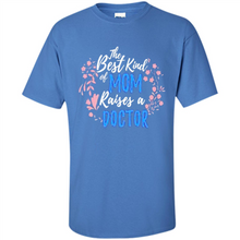 Load image into Gallery viewer, Best Kind Of Mom Raises A Doctor Long Sleeve Mother Day - Shirt