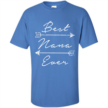 Load image into Gallery viewer, Best Nana Ever Shirt Tribal Arrows Mother’s Day - Shirt