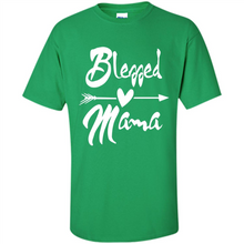 Load image into Gallery viewer, Blessed Mama – Funny And Novelty Gift On Mother’s Day - Shirt