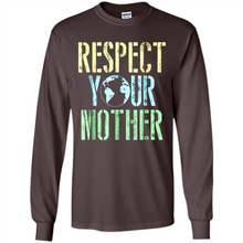Load image into Gallery viewer, Earth Day Shirt Respect Your Mother Vintage - Long Sleeve T-Shirt