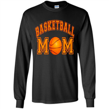 Load image into Gallery viewer, Basketball Mom Mother’s Day - Long Sleeve T-Shirt
