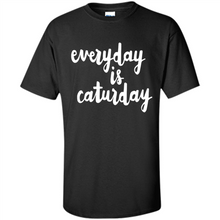 Load image into Gallery viewer, Cats T Shirt Hoodie Everyday Is Caturday Mother’s Day Gift ideas - Shirt