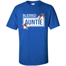 Load image into Gallery viewer, Blessed Auntie Funny Mother’s Day, Birthday Gift For Beloved Aunt - Shirt