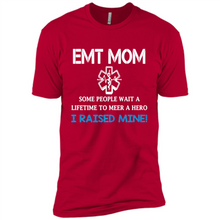 Load image into Gallery viewer, Emt Mom Some People Wait A Lifetime To Meet A Hero I Raised Mine Mother Day - Premium Short Sleeve T-Shirt