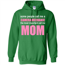 Load image into Gallery viewer, CAMERA MECHANIC The Most Important Call Me Mom Mother’s Day - Hoodie