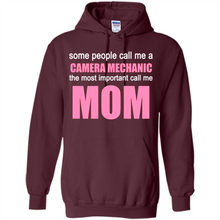 Load image into Gallery viewer, CAMERA MECHANIC The Most Important Call Me Mom Mother’s Day - Hoodie
