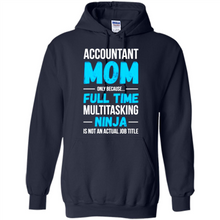 Load image into Gallery viewer, Accountant mom t-shirt Mother’s Day gifts ideas funny - Hoodie