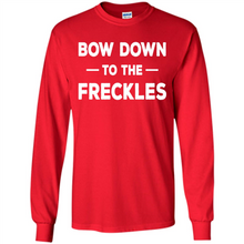 Load image into Gallery viewer, Bow Down to the Freckles Ginger Pride Mother’s Day - Long Sleeve T-Shirt
