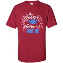 Load image into Gallery viewer, Best Kind Of Mom Raises A Doctor Long Sleeve Mother Day - Shirt