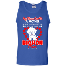 Load image into Gallery viewer, Any Woman Can Be A Mother But It Takes Someone Bichon Mom - Tank Top