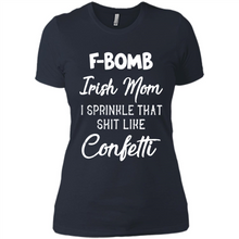Load image into Gallery viewer, F-Bomb Irish mom I sprinkle that shit like confetti - Ladies' Boyfriend T-Shirt