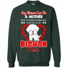 Load image into Gallery viewer, Any Woman Can Be A Mother But It Takes Someone Bichon Mom - Sweatshirt