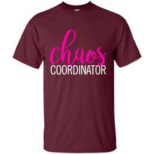 Load image into Gallery viewer, Chaos Coordinator mom is boss Mothers Day - Shirt