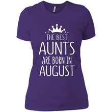Load image into Gallery viewer, August Girl Gift Sweatshirt – The Best Aunts Are Born August Funny Birthday, Mother’s Day - Ladies' Boyfriend T-Shirt