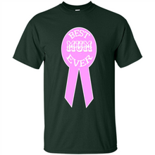 Load image into Gallery viewer, Best Mum Ever Mother’s Day gifts - Shirt