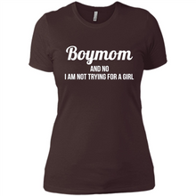 Load image into Gallery viewer, Boy Mom And No I Am Not Trying For A Girl Funny Gift On mother’s day - Ladies' Boyfriend T-Shirt