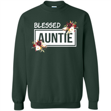 Load image into Gallery viewer, Blessed Auntie Funny Mother’s Day, Birthday Gift For Beloved Aunt - Sweatshirt