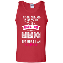 Load image into Gallery viewer, A Super cute Baseball Mom Mother’s Day Gift ideas Funny - Tank Top