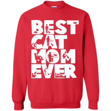 Load image into Gallery viewer, BEST CAT MOM EVER A LIFE WITH CATS - Sweatshirt