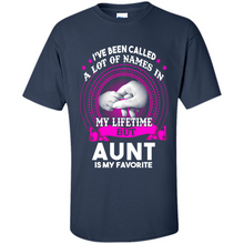 Load image into Gallery viewer, Aunt Is My Favorite Name Sweatshirt Mother’s Day Best Gift - Shirt