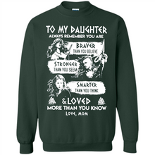 Load image into Gallery viewer, Always Remember Daughter Mom Viking - Sweatshirt