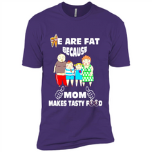 Load image into Gallery viewer, Family We Are Fat Because Mom Makes Tasty Food Mother Day - Premium Short Sleeve T-Shirt