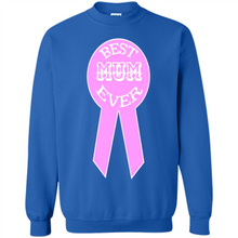 Load image into Gallery viewer, Best Mum Ever Mother’s Day gifts - Sweatshirt