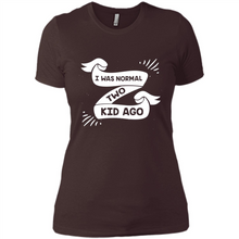 Load image into Gallery viewer, I Was Normal Two Kids Ago Best Parents, Mother’s Day, Father’s Day Gift – Parent Gift, Family Gift - Ladies' Boyfriend T-Shirt