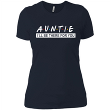 Load image into Gallery viewer, Auntie – I’ll Be There For You Sweatshirt – Funny Mother’s Day, Birthday Gift For Auntie - Ladies' Boyfriend T-Shirt