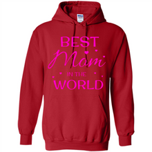 Load image into Gallery viewer, Best Mom in the World Mother’s Day - Hoodie