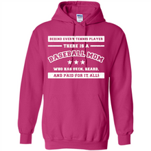 Load image into Gallery viewer, Behind Every Baseball Player, There Is A Baseball Mom. Who Has S Mother’s Day - Hoodie