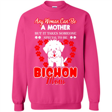 Load image into Gallery viewer, Any Woman Can Be A Mother But It Takes Someone Bichon Mom - Sweatshirt
