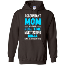 Load image into Gallery viewer, Accountant mom t-shirt Mother’s Day gifts ideas funny - Hoodie