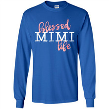 Load image into Gallery viewer, Blessed Mimi Life Shirt Gift for Grandma Mother’s Day - Long Sleeve T-Shirt