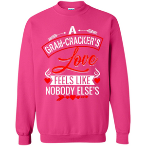 A Gram-Cracker’s Love Feels like nobody else’s Mother’ Day - Sweatshirt