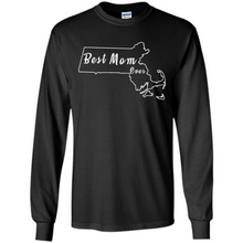 Load image into Gallery viewer, Best Mom Ever Shirt Massachusetts Mothers Day - Long Sleeve T-Shirt