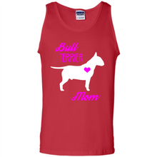 Load image into Gallery viewer, Bull Terrier Mom – Cute Mother’s Day T-Shirt For Dog Lovers - Tank Top