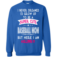 Load image into Gallery viewer, A Super cute Baseball Mom Mother’s Day Gift ideas Funny - Sweatshirt