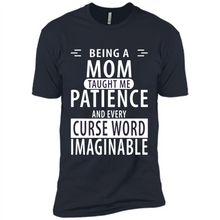 Load image into Gallery viewer, Being A Mom Taught Me Patience – Awesome Gift On Mother’s Day - Premium Short Sleeve T-Shirt