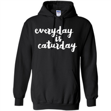 Load image into Gallery viewer, Cats T Shirt Hoodie Everyday Is Caturday Mother’s Day Gift ideas - Hoodie