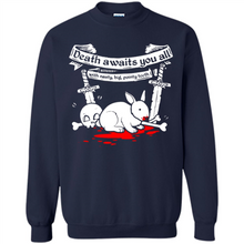 Load image into Gallery viewer, Death Awaits You All With Big Pointy Teeth - Sweatshirt
