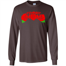 Load image into Gallery viewer, Feminist Mom Mother’s day Feminism - Long Sleeve T-Shirt