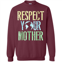 Load image into Gallery viewer, Earth Day Shirt Respect Your Mother Vintage - Sweatshirt