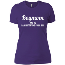 Load image into Gallery viewer, Boy Mom And No I Am Not Trying For A Girl Funny Gift On mother’s day - Ladies' Boyfriend T-Shirt