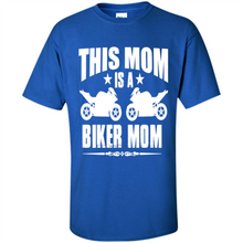 Load image into Gallery viewer, BIKER MOM Mother’s Day - Shirt