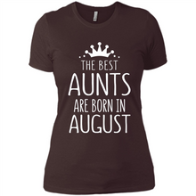 Load image into Gallery viewer, August Girl Gift Sweatshirt – The Best Aunts Are Born August Funny Birthday, Mother’s Day - Ladies' Boyfriend T-Shirt